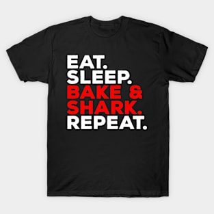 Eat Sleep Bake And Shark Repeat - Trinidad And Tobago T-Shirt
